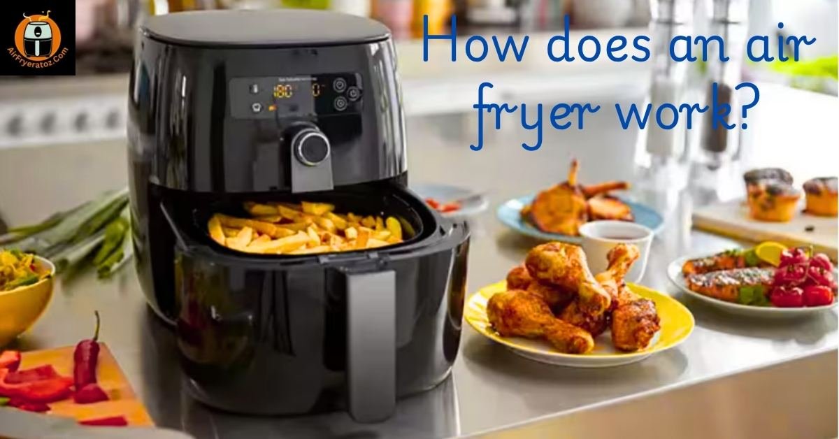 How does an air fryer work